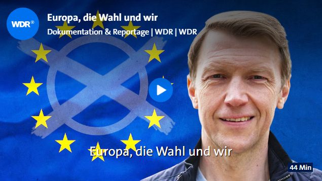 Doku: Europa, die Wahl und wir (Das Erste  20:15 – 21:00 Uhr)