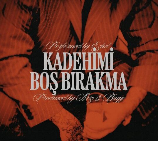 EZHEL veröffentlicht seine neue Single “kadehimi boş bırakma”