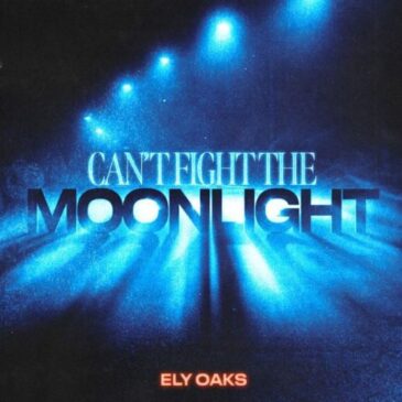 Ely Oaks veröffentlichen neue Single “Can’t Fight The Moonlight” und bekommen Support von Diane Warren
