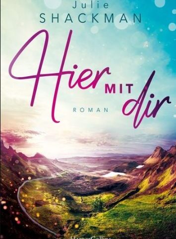 Der neue Roman von Julie Shackman: Hier mit dir