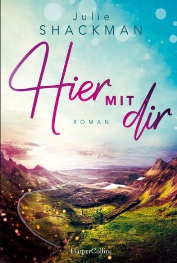 Der neue Roman von Julie Shackman: Hier mit dir