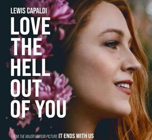 Lewis Capaldi liefert großen Kino-Moment mit “Love The Hell Out Of You” im neuen Kinofilm “It Ends With Us”