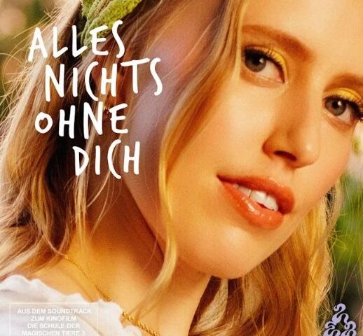 LEA: Alles nichts ohne dich (Aus dem Soundtrack zum Kinofilm “Die Schule der magischen Tiere 3”)