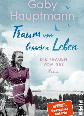 Der neue Roman von Gaby Hauptmann: Traum vom besseren Leben