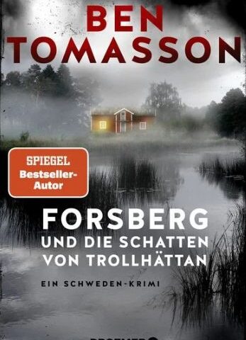 Heute erscheint der neue Kriminalroman von Ben Tomasson: Forsberg und die Schatten von Trollhättan