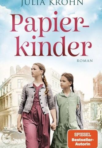 Der neue Roman von Julia Kröhn: Papierkinder