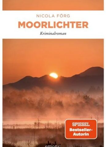 Der neue Kriminalroman von Nicola Förg: Moorlichter