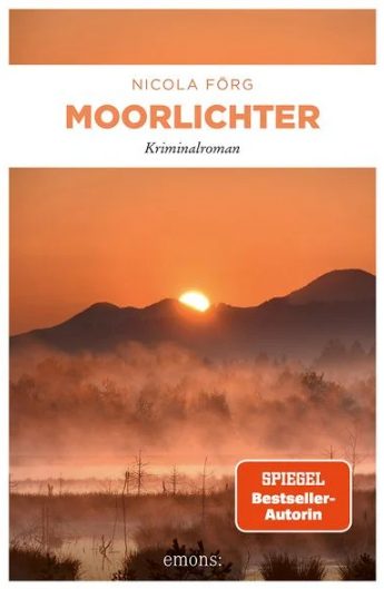 Der neue Kriminalroman von Nicola Förg: Moorlichter