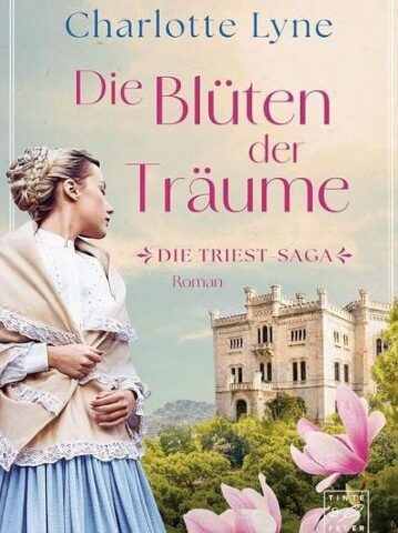 Am Montag erscheint der neue Roman von Charlotte Lyne: Die Blüten der Träume