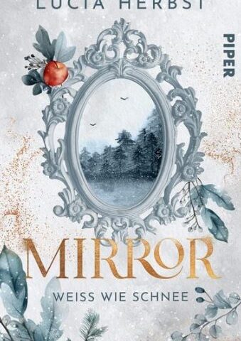 Heute erscheint der neue Roman von Lucia Herbst: Mirror – Weiß wie Schnee
