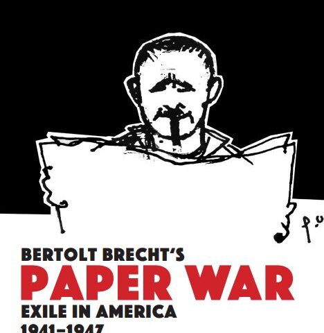 Vernissage ab Montag: Bertolt Brecht’s Paper War – Zeitunglesen im Exil