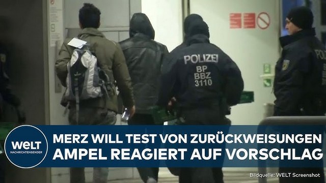 MIGRATIONSKRISE: Merz fordert Test von Zurückweisungen an Grenze! Ampel reagiert auf Vorschlag