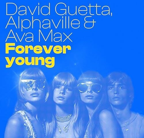 David Guetta, Alphaville & Ava Max präsentieren  „Forever Young“