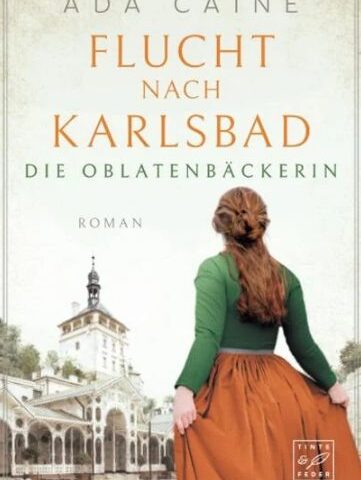 Der neue Roman von Ada Caine: Flucht nach Karlsbad