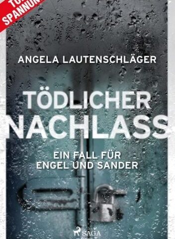 Der neue Kriminalroman von Angela Lautenschläger: Tödlicher Nachlass