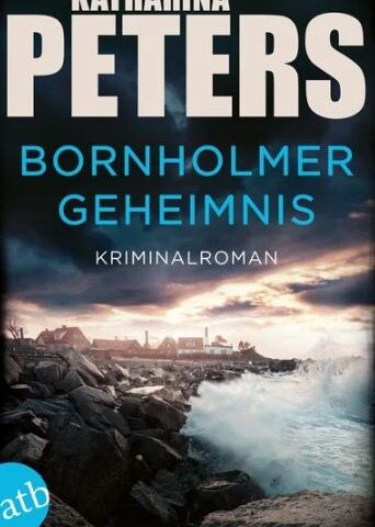 Heute erscheint der neue Kriminalroman von Katharina Peters: Bornholmer Geheimnis