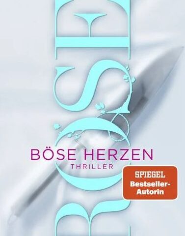 Heute erscheint der neue Thriller von Karen Rose: Böse Herzen