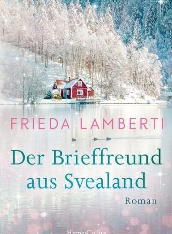 Der neue Roman von Frieda Lamberti: Der Brieffreund aus Svealand