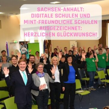 Auszeichnung für Vorreiter in der Bildung: Zehn Schulen in Sachsen-Anhalt als ‚Digitale Schule‘ und neun als ‚MINT-freundliche Schule‘ geehrt