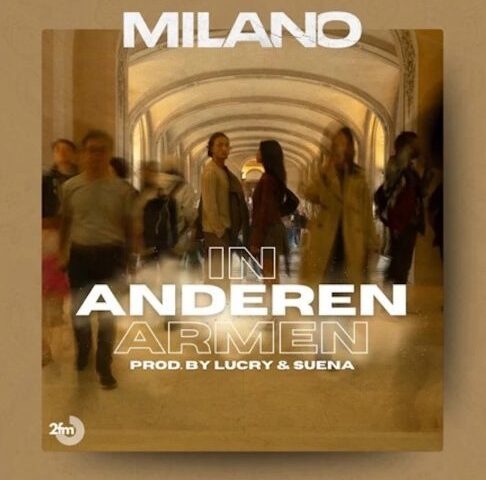 Milano x Lucry x Suena veröffentlichen neuen Song “In anderen Armen”
