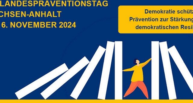 17. Landespräventionstag Sachsen-Anhalt: „Demokratie schützen – Prävention zur Stärkung der demokratischen Resilienz