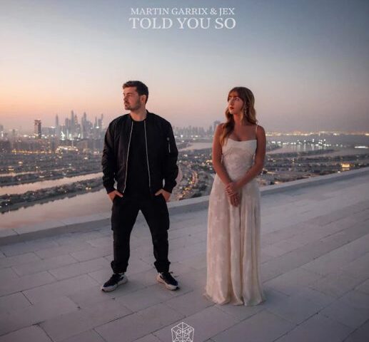 Martin Garrix x Jex veröffentlichen neue Single “Told You So”