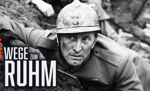 Filmklassiker: Wege zum Ruhm (Arte  20:15 – 21:40 Uhr)