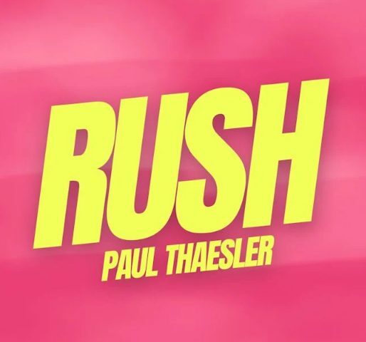 Paul Thaesler präsentiert neue Single “Rush”