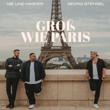 Nie und Nimmer & Georg Stengel präsentieren neue Single “Groß wie Paris”