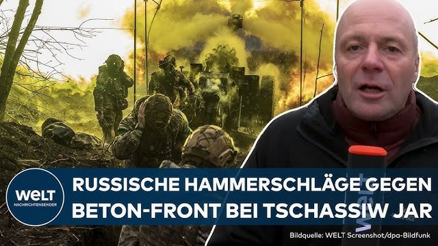 UKRAINE-KRIEG: Mörderische Materialschlacht um Tschassiw Jar – Russen brechen bei Bachmut durch