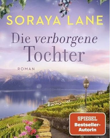 Der neue Roman von Soraya Lane: Die verborgene Tochter