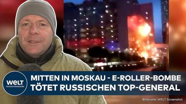 UKRAINE-KRIEG: Hochrangiger russischer General in Moskau bei Explosion getötet | WELT Thema