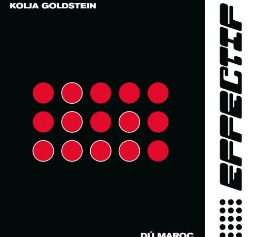 Kolja Goldstein & Du Maroc veröffentlichen gemeinsames Album “EFFECTIF”