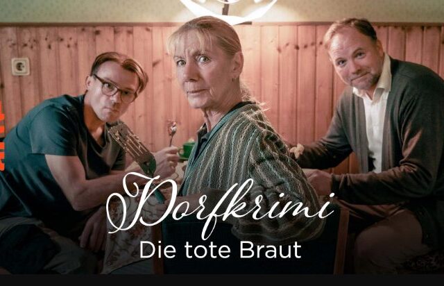 Dorfkrimi – Die tote Braut (Arte  20:15 – 21:45 Uhr)