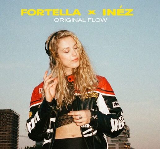 FORTELLA x Inéz veröffentlichen neuen Song “Original Flow”