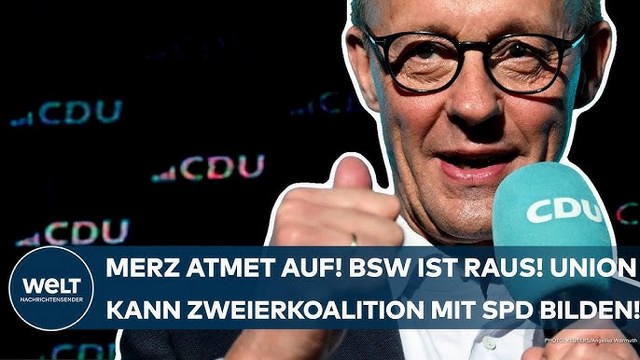 DEUTSCHLAND: Wahl entschieden! Merz atmet auf! BSW raus! Union kann Zweierkoalition mit SPD bilden!