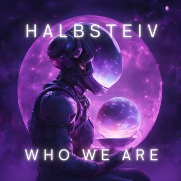 Halbsteiv veröffentlicht neue Single „“WHO WE ARE“