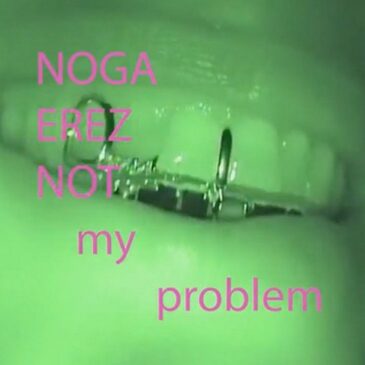 Noga Erez veröffentlicht ihre neue Single „Not My Problem“