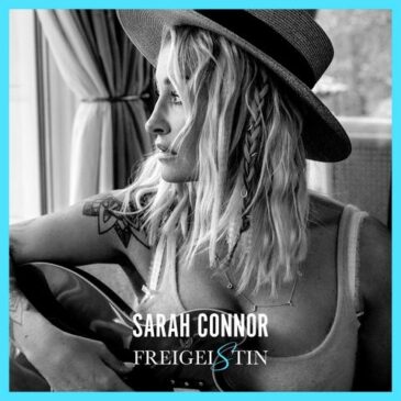 SARAH CONNOR veröffentlicht heute ihr drittes deutschsprachiges Album „Freigeistin“