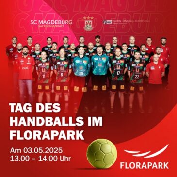 Tag des Handballs: SC Magdeburg heute im FLORAPARK