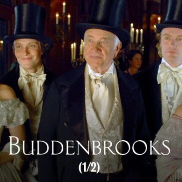 Familiensaga: Buddenbrooks (1) (Arte  20:15 – 21:45 Uhr)