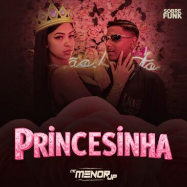 Mc Menor JP – Der Star aus Brasilien kehrt mit seiner neuen Single „Princesinha“ zurück