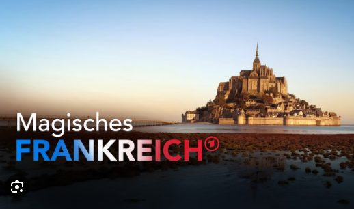 Magisches Frankreich: Von der Normandie zur Bretagne (Das Erste  20:15 – 21:00 Uhr)