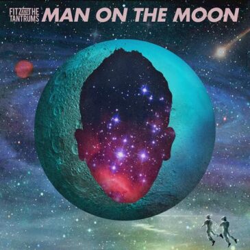 Fitz And The Tantrums veröffentlichen „Man On The Moon“