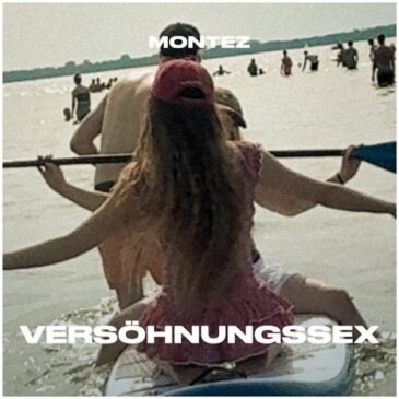 MONTEZ veröffentlicht seine neue Single & Video “Versöhnungssex”