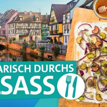 Das Elsass – Essen wie Gott in Frankreich | ARD Reisen