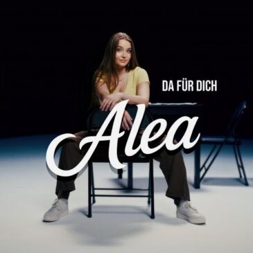 Alea veröffentlicht emotionalen Song „Da für Dich“