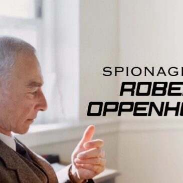 Dokumentation: Spionagefall Robert Oppenheimer (Arte  20:15 – 21:45 Uhr)