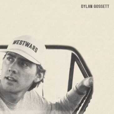 Dylan Gossett veröffentlicht sein Debütalbum “Westward”