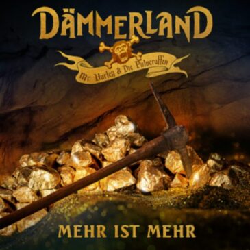 Dämmerland veröffentlichen neue Single “Mehr ist mehr”
